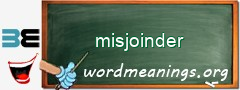 WordMeaning blackboard for misjoinder
